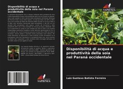 Disponibilità di acqua e produttività della soia nel Paraná occidentale - Batista Ferreira, Luiz Gustavo