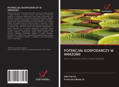 POTENCJA¿ GOSPODARCZY W AMAZONII - Farias, Adly; Bezerra, Francisco