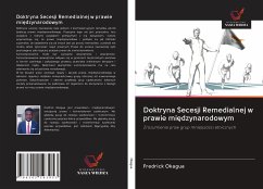 Doktryna Secesji Remedialnej w prawie mi¿dzynarodowym - Okagua, Fredrick