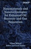 Nanomaterials and Nanotechnologies for Enhanced Oil Recovery and Gas Separation