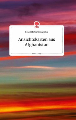 Ansichtskarten aus Afghanistan. Life is a Story - story.one - Mitmannsgruber, Benedikt