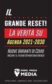 Il Grande Reset!: La verità su Agenda 2021-2030, Nuove Varianti di Covid, Vaccini e il Futuro Separatismo Medico - Controllo mentale - D