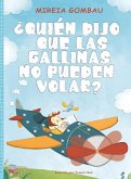 ¿Quién dijo que las gallinas no pueden volar?