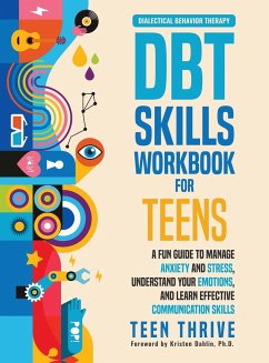 The DBT Skills Workbook for Teens - Thrive, Teen