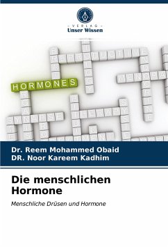 Die menschlichen Hormone - Obaid, Dr. Reem Mohammed;Kadhim, DR. Noor Kareem