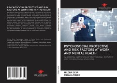 PSYCHOSOCIAL PROTECTIVE AND RISK FACTORS AT WORK AND MENTAL HEALTH - Silva, Milena; Tolfo, Suzana