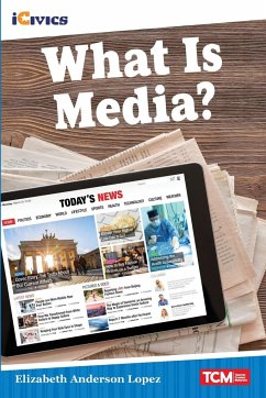 What Is Media? - Lopez, Elizabeth Anderson