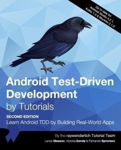 Android Test-Driven Development by Tutorials (Second Edition): Learn Android TDD by Building Real-World Apps - Gleason, Lance; Gonda, Victoria; Sproviero, Fernando
