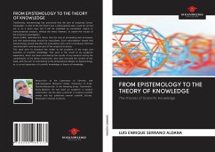 FROM EPISTEMOLOGY TO THE THEORY OF KNOWLEDGE - Serrano Aldana, Luis Enrique