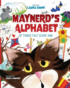 Maynerd's Alphabet of Things that Scare Him! - Dawn, Laura