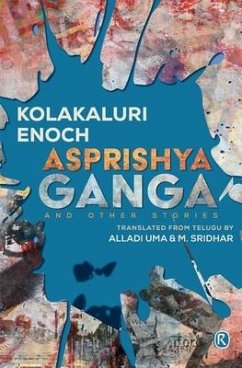 Asprishya Ganga and other stories: Short Stories: Short stories - Enoch, Kolakaluri