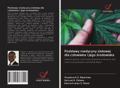 Podstawy medycyny zio¿owej dla cz¿owieka i jego ¿rodowiska - Nwankwo, Onyebuchi E.; Odewo, Samuel A.; Obasi, Eberechukwu S.