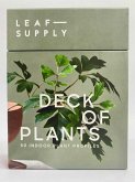 Leaf Supply Deck of Plants: 50 Indoor Plant Profiles