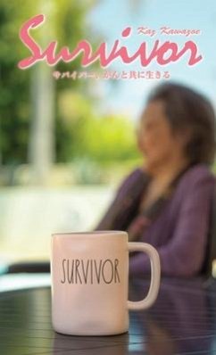 SURVIVOR - LIVING WITH CANCER (Japanese Edition): サバイバー、がんと共に生 - Kawazoe, Kaz