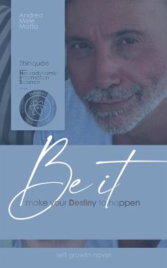 Be it: make your Destiny to happen - Mele Motta, Andrea