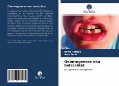 Odontogenese neu betrachtet - Rathee, Renu;Devi, Anju