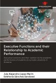Executive Functions and their Relationship to Academic Performance