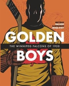 Golden Boys: The Winnipeg Falcons of 1920 - Keery, Paul