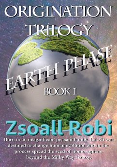 Origination Trilogy - Earth Phase - Robi, Zsoall