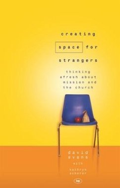 Creating Space for Strangers - Evans, David