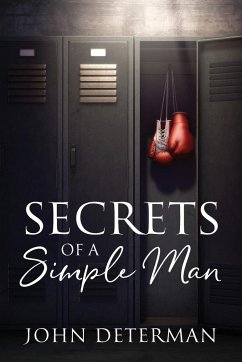 Secrets of a Simple Man - Determan, John