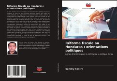 Réforme fiscale au Honduras : orientations politiques - Castro, Sammy