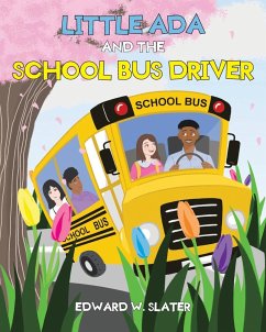 Little Ada and the School Bus Driver - Slater, Edward W.