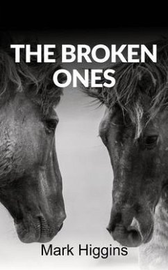 The Broken Ones - Higgins, Mark