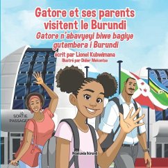 Gatore et ses parents visitent le Burundi - Gatore n'abavyeyi biwe bagiye gutembera i Burundi - Kubwimana, Lionel