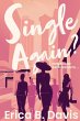 Single Again? How to Live Satisfied... - Bild 1