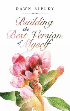 Building the Best Version of Myself - Ripley, Dawn