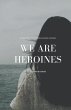 We Are Heroines - Bild 1