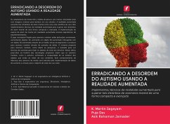 ERRADICANDO A DESORDEM DO AUTISMO USANDO A REALIDADE AUMENTADA - Sagayam, K. Martin; Das, Puja; Jamader, Asik Rahaman