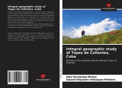 Integral geographic study of Topes de Collantes, Cuba - Hernández-Muñoz, Abel;Velazquez-Palmero, Eduard Alejandro