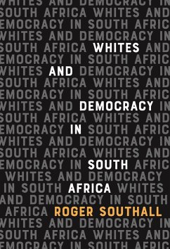 Whites and Democracy in South Africa - Southall, Roger