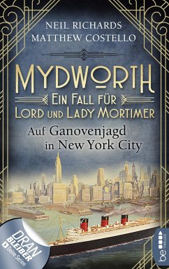 Auf Ganovenjagd in New York City / Mydworth Bd.10 (eBook, ePUB) - Costello, Matthew; Richards, Neil