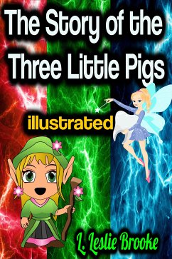 The Story of the Three Little Pigs illustrated (eBook, ePUB) - Brooke, L. Leslie