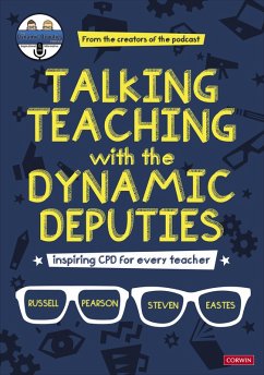 Talking Teaching with the Dynamic Deputies (eBook, ePUB) - Pearson, Russell; Eastes, Steve