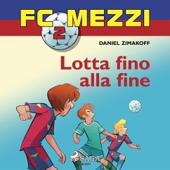 FC Mezzi 2 - Lotta fino alla fine (MP3-Download) - Zimakoff, Daniel