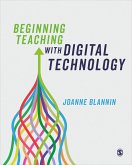 Beginning Teaching with Digital Technology (eBook, ePUB) Beginning Teaching with Digital Technology (eBook, ePUB)