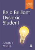 Be a Brilliant Dyslexic Student (eBook, ePUB)