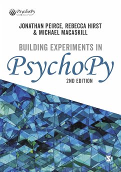 Building Experiments in PsychoPy (eBook, ePUB) - Peirce, Jonathan; Hirst, Rebecca; Macaskill, Michael