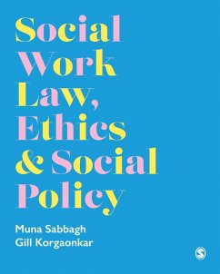 Social Work Law, Ethics & Social Policy (eBook, ePUB) - Sabbagh, Muna; Korgaonkar, Gillian