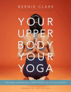 Your Upper Body, Your Yoga (eBook, ePUB) - Clark, Bernie