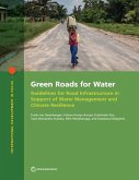 Green Roads for Water: Guidelines for Road Infrastructure in Support of Water Management and Climate Resilience