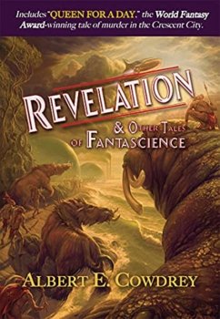 Revelation and Other Tales of Fantascience - Cowdrey, Albert E.