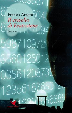 Il crivello di Eratostene (eBook, ePUB) - Amato, Franco
