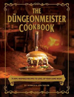 The Düngeonmeister Cookbook (eBook, ePUB) - Aldrich, Jef; Taylor, Jon