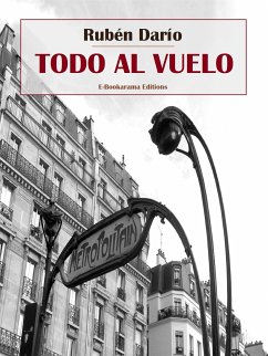 Todo al vuelo (eBook, ePUB) - Darío, Rubén