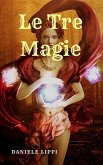 Le Tre Magie (eBook, ePUB)